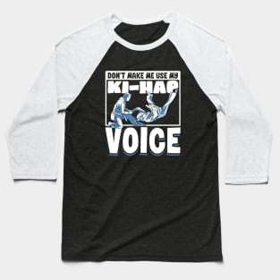 Ki-Hap voice - Hapkido Baseball T-Shirt